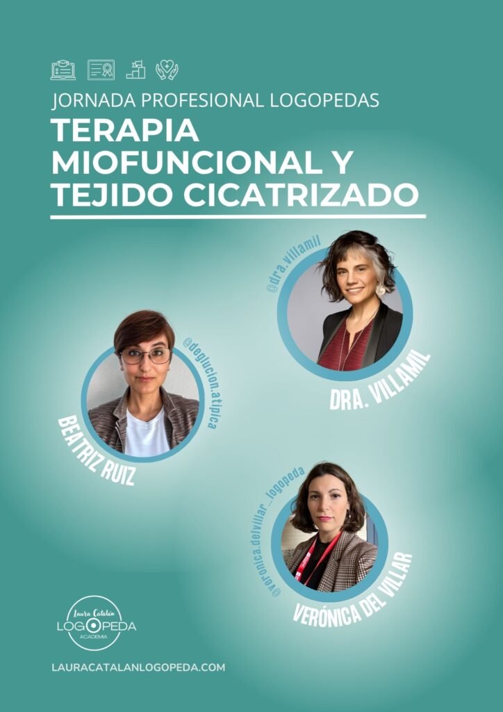 Cartel de la jornada profesional para logopedas sobre terapia miofuncional y tejido cicatrizado, con Beatriz Ruiz, Dra. Villamil y Verónica del Villar.